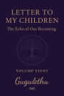 Lette to My Children (Volume Eight, #8)