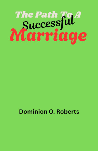 The Path To A Successful Marriage