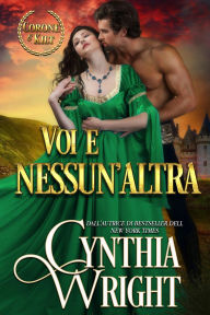 Title: Voi e nessun'altra (Corone e Kilt: La famiglia St. Briac, #1), Author: Cynthia Wright