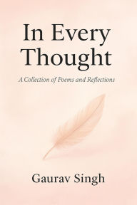 Title: In Every Thought, Author: Gaurav Singh
