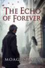 The Echo Of Forever
