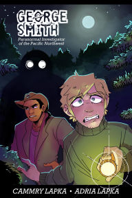 Title: George Smith: Paranormal Investigator of the Pacific Northwest, Author: Cammry Lapka