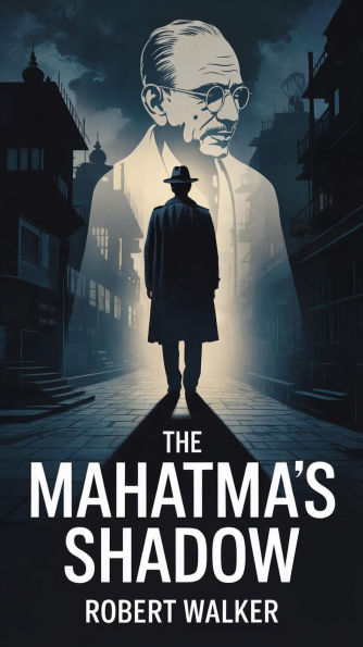 The Mahatma's Shadow