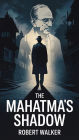 The Mahatma's Shadow