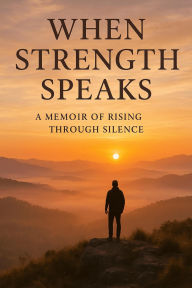 Title: When Strength Speaks, Author: Lesego Mokoena