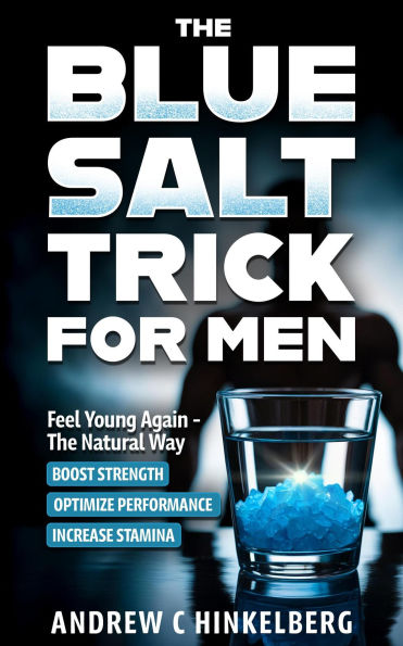 The Simple Blue Salt Trick for Men