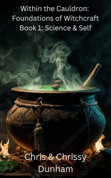 Foundations of Witchcraft Book 1: Science & Self (Foundations Witchcraft books, #1)
