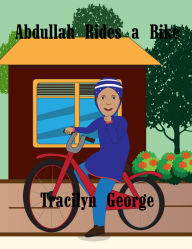 Title: Abdullah Rides a Bike, Author: Tracilyn George