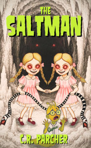 Title: The Saltman, Author: C.R. Parcher