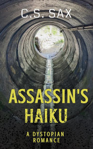 Title: Assassin's Haiku, Author: CS Sax