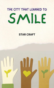 Title: The City That Learned to Smile (Powers of the Planet, #1), Author: Star Craft