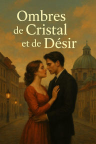 Title: Ombres de Cristal et de Désir, Author: Olbin
