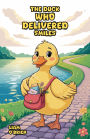 The Duck Who Delivered Smiles