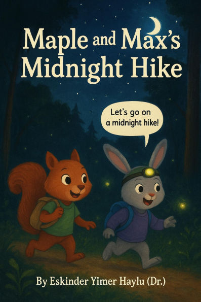 Maple and Max's Midnight Hike
