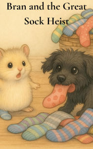 Title: Bran and the Great Sock Heist (A Hush of Tales by Candlelight - Short Stories, #2), Author: paulafearnley