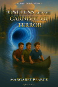 Title: Useless and the Carnival of Terror (A Useless Series, #2), Author: Margaret Pearce