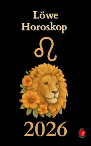 Title: Löwe Horoskop 2026, Author: Alina Rubi
