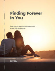 Title: Finding Forever in You, Author: Z Ryzen