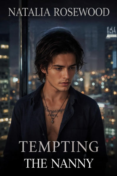 Tempting the Nanny (The Nanny Diaries)