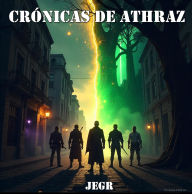 Title: CRÓNICAS DE ATHRAZ, Author: JEGR