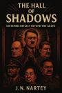 The Hall of Shadows: Dictators Reflect Beyond the Grave.