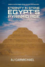 Eternity in Stone: Egypt's Pyramid Age (Ancient Egypt: Kings, Queens, and Dynasties, #3)