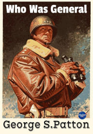 Title: Who Was General George S. Patton? (Free Books for Kids 9-12), Author: Eric Z