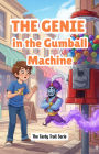 The Genie in the Gumball Machine (The Tardy Trail, #3)