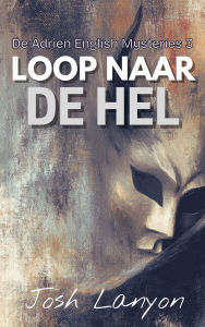 Title: Loop Nar de Hel (De Adrien English Mysteries, #3), Author: Josh Lanyon