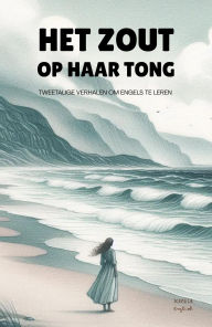 Title: Het Zout Op Haar Tong: Tweetalige Verhalen Om Engels Te Leren, Author: Iopeia English