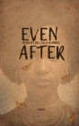 Even After: Poems of Love, Loss & Becoming