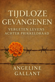 Title: Tijdloze Gevangenen (Tell My Story Collection), Author: Angeline Gallant