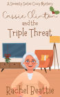 Cassie Clinton and the Triple Threat (A Serenity Suites Cozy Mystery, #3)
