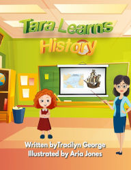 Title: Tara Learns History, Author: Tracilyn George