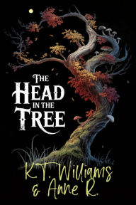 Title: The Head in the Tree (Bloody Mary, #0), Author: k.t. williams