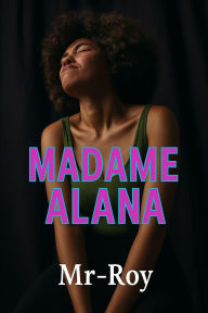 Title: Madame Alana, Author: Mr-Roy
