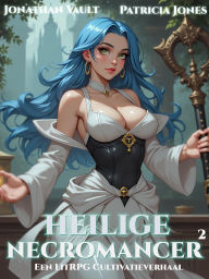 Title: Heilige Necromancer, Author: Jonathan Vault