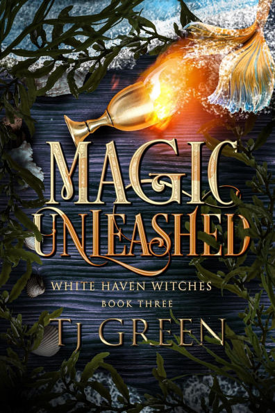 Magic Unleashed (White Haven Witches, #3)
