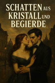 Title: Schatten aus Kristall und Begierde, Author: Olbin