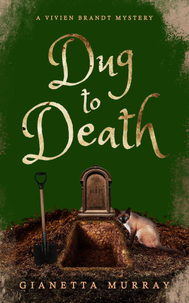 Dug to Death (The Vivien Brandt Mysteries, #2)