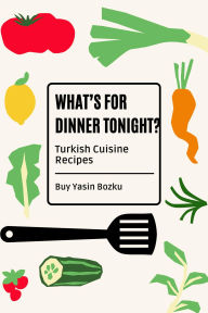 Title: Flavors of Turkey Traditional Turkish Recipes in English, Author: Yasin Bozku