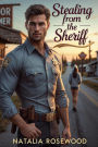 Stealing from the Sheriff: A Small-Town, Secret Identity Romance (Hard to Handle)