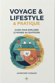 Title: Voyage & Lifestyle pratique, Author: bernard lepaux
