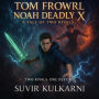 Tom Frowrl Noah Deadly X