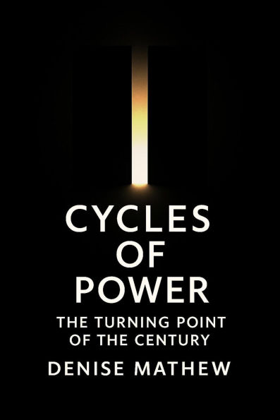 Cycles of Power: The Turning Point of the Century