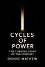 Cycles of Power: The Turning Point of the Century