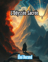 Title: L'Odyssée Sacrée, Author: Éloi Durand