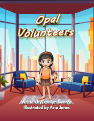 Title: Opal Volunteers, Author: Tracilyn George