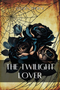 Title: The Twilight Lover (Grotesqueries), Author: Hayden Thorne