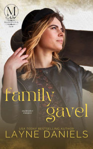 Title: Family Gavel (Mariposa: Law, #3), Author: Layne Daniels